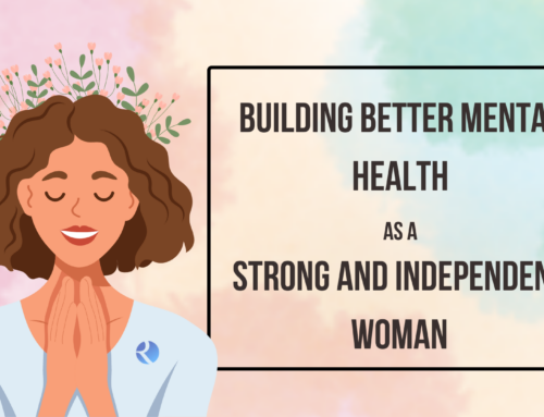 Building Better Mental Health as a Strong and Independent Woman